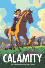 Calamity, une enfance de Martha Jane Cannary